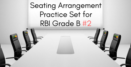 Seating Arrangement Practice Set for RBI Grade B part 2