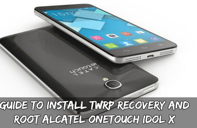How Guide To Install TWRP Recovery And Root Alcatel OneTouch Idol X