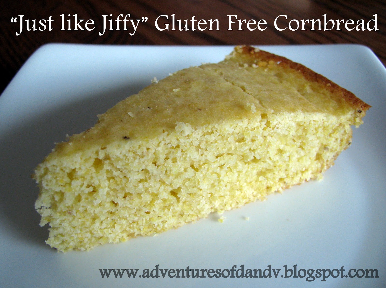 Adventures of D and V Adventures in Gluten Free Cooking Cornbread