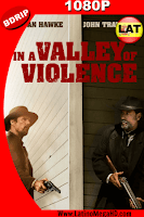 En Un Valle de Violencia (2016) Latino HD BDRIP 1080P - 2016