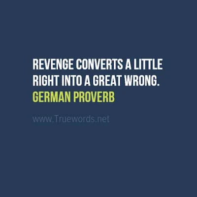 Revenge converts a little right into a great wrong...