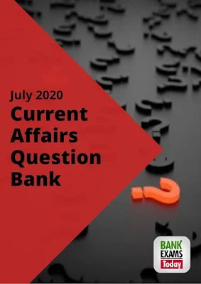 Current Affairs Question Bank: July 2020