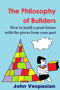 The philosophy of builders: How to build a great future with the pieces from your past