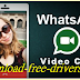 Activate Whatsapp Video Call Feature - Activer Feature WhatsApp Appel vidéo