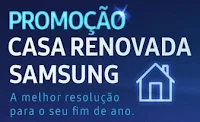 Promoção Casa Renovada Samsung samsung.com.br/casarenovada