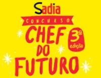 3º Concurso Sadia Chef do Futuro www.chefdofuturosadia.com.br