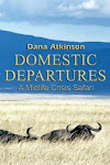 Domestic Departures, A Midlife Crisis Safari