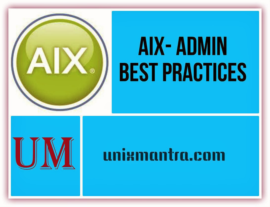  IBM AIX- Admin Best Practices