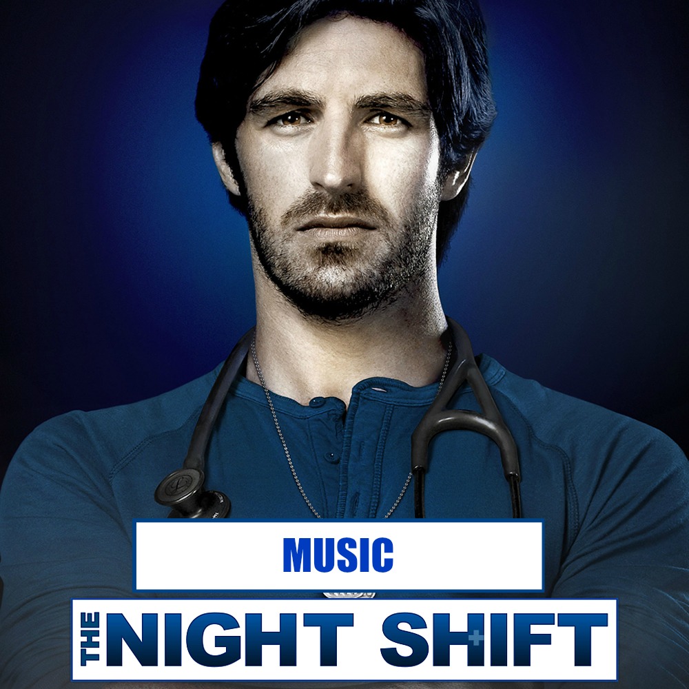 THE NIGHT SHIFT MUSIC Musiche utilizzate nelle puntate della Prima