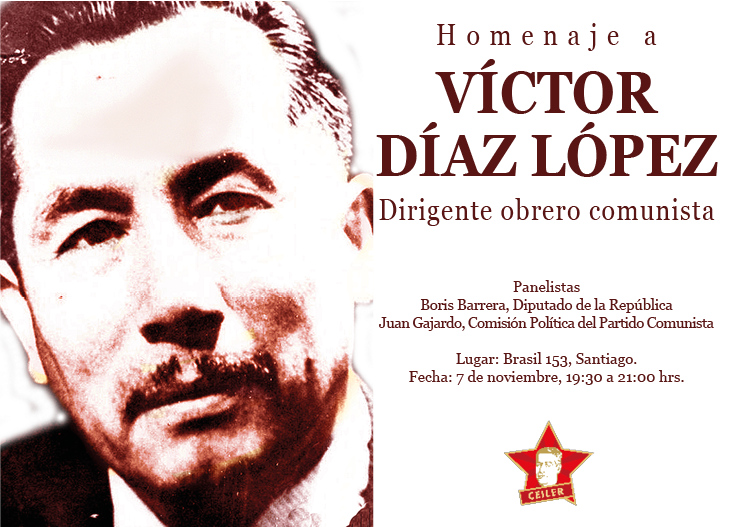 Homenaje a VICTOR DIAZ LOPEZ. Dirigente obrero comunista
