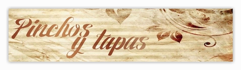            Pinchos y tapas