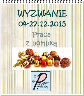 http://paperpassionpl.blogspot.ie/2015/12/wyzwanie-dowolna-praca-z-bombka.html