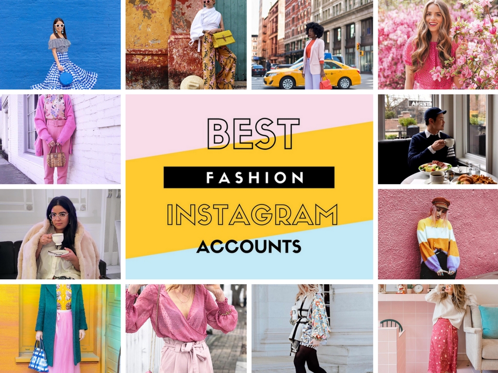 The 25 Best Fashion Instagram Accounts You Need To Follow Now