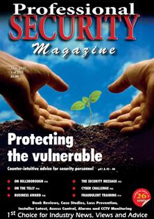 Professional Security Magazine - May 2015 | ISSN 1745-0950 | TRUE PDF | Mensile | Professionisti | Sicurezza
Professional Security Magazine has been successfully filling the growing need to voice the opinions of the security industry and its users since 1989. We pride ourselves on our ability to drive forward the interests of the industry through our monthly publication of Professional Security Magazine.
If you have a news story or item that you think worthy of publication in Professional Security Magazine, our editorial team would very much like to hear from you.
Anything with a security bias, anything topical, original, funny or a view point that you feel strongly about: every submission is given due weight and consideration for publication.