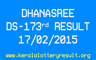 DHANASREE Lottery DS 173 Result 17-02-2015