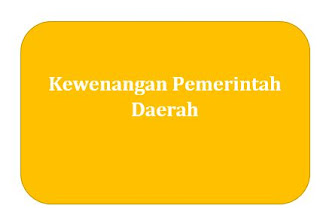  Indonesia adalah sebuah negara yang wilayahnya terbagi atas daerahdaerah provinsi Kewenangan Pemerintah Daerah