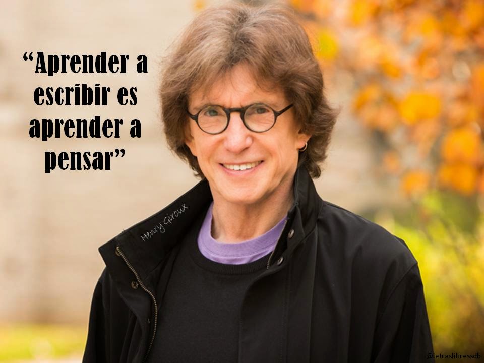 Letras Libres SDB "Aprender a escribir es aprender a pensar" Henry Giroux