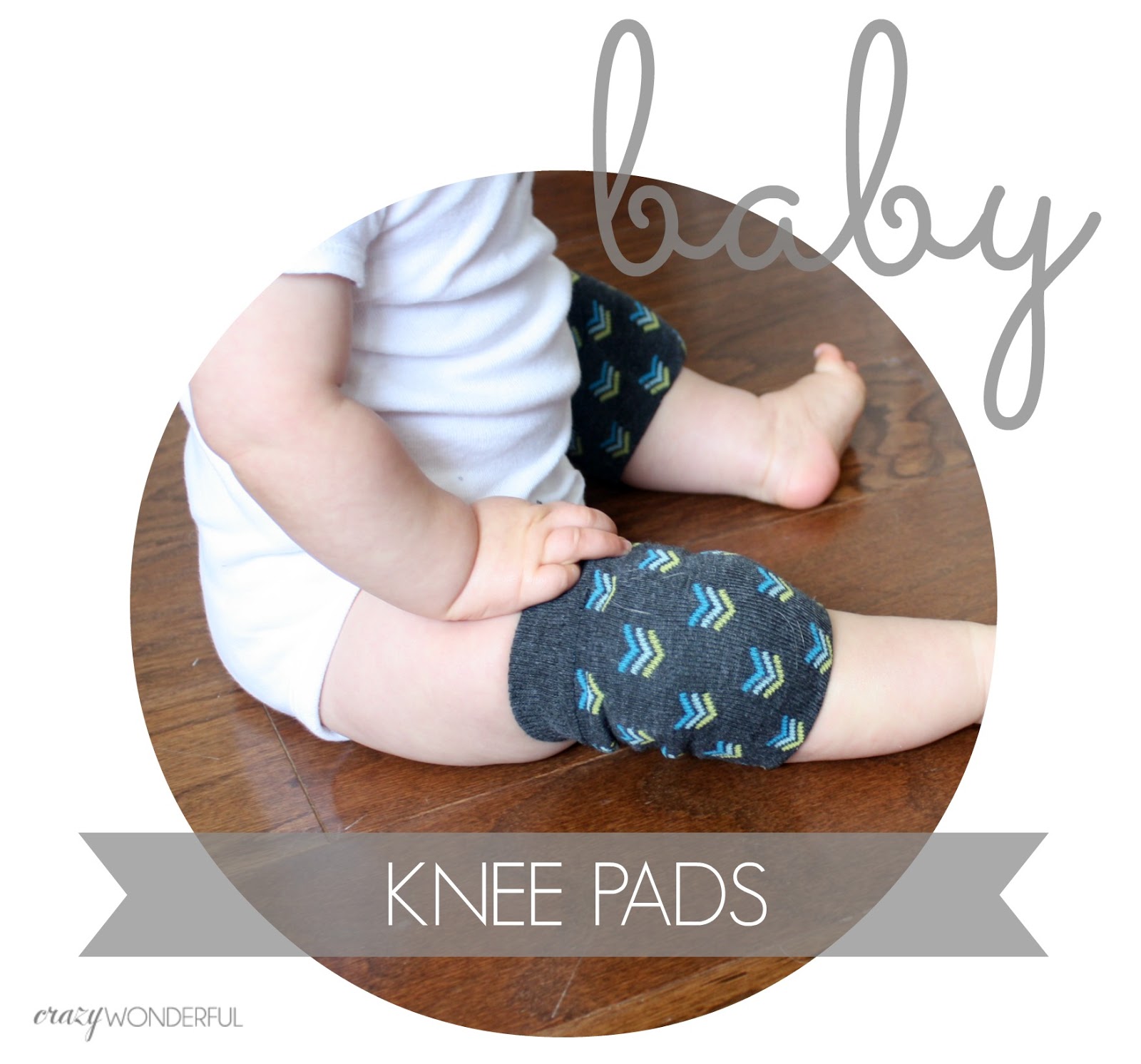 DIY baby knee pads tutorial Crazy Wonderful