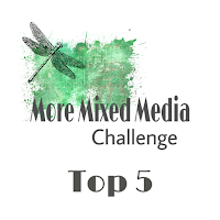 Top 5 at More Mixed Media Challenge!