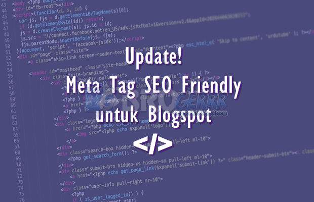 Meta Tag SEO Friendly Terbaru untuk Blogspot Meta Tag SEO Friendly dan Valid HTML5
