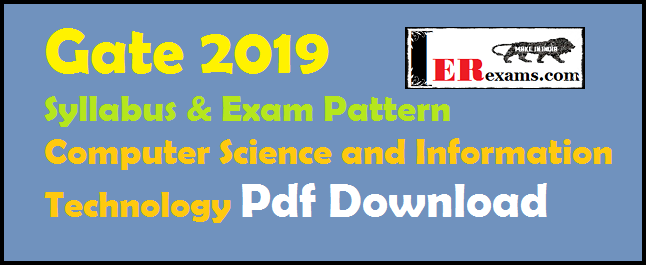 Gate 2019 Syllabus and Exam Pattern for Computer Science and Information Technology Pdf Download
