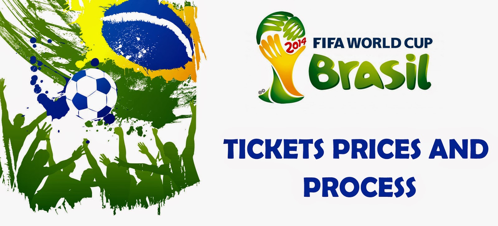 FIFA WORLD CUP 2014 TICKETS PRICES AND BOOKING PROCESS