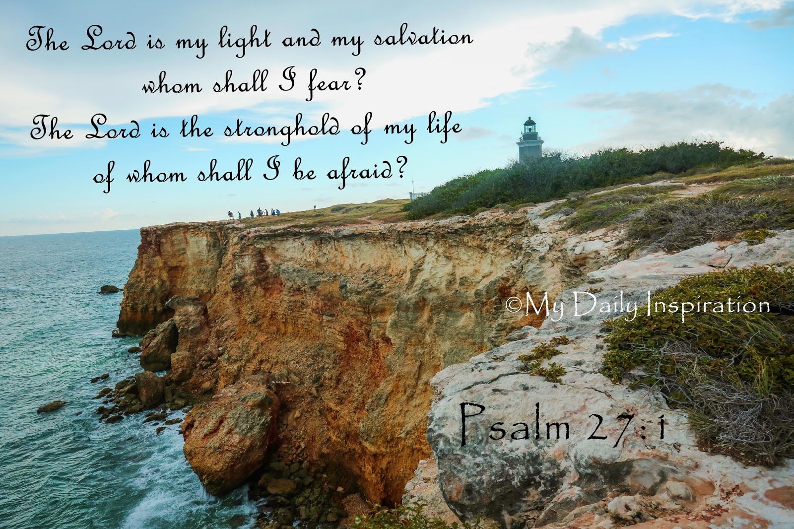 The Lord is my light and my salvation— whom shall I fear?