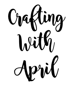 Crafting with April