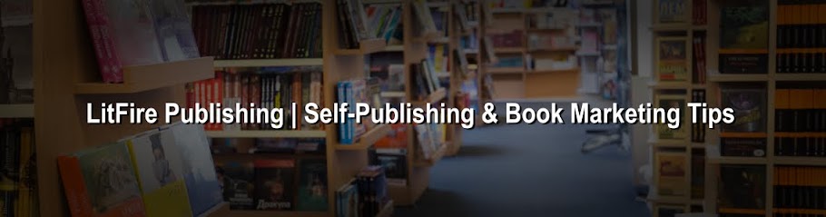 LitFire Publishing | Self-Publishing & Book Marketing Tips