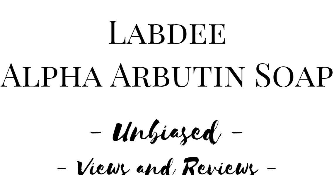 (REVIEW) Labdee Alpha Arbutin Soap