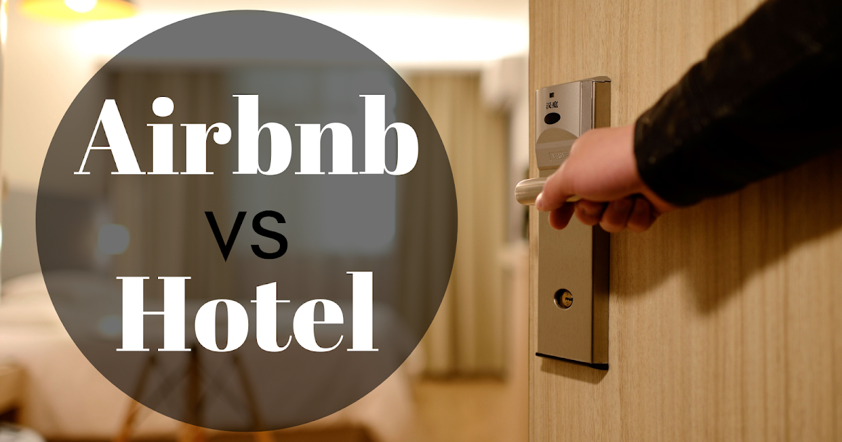 Airbnb vs. Hotel
