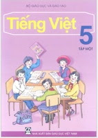 Sách Giáo Khoa Tiếng Việt 5 Tập 1 - Nguyễn Minh Thuyết