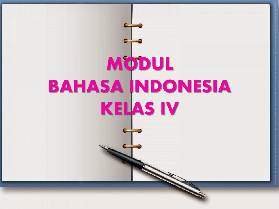Modul Pembelajaran Bahasa Indonesia Kelas Iv Kelas Bu Ayu