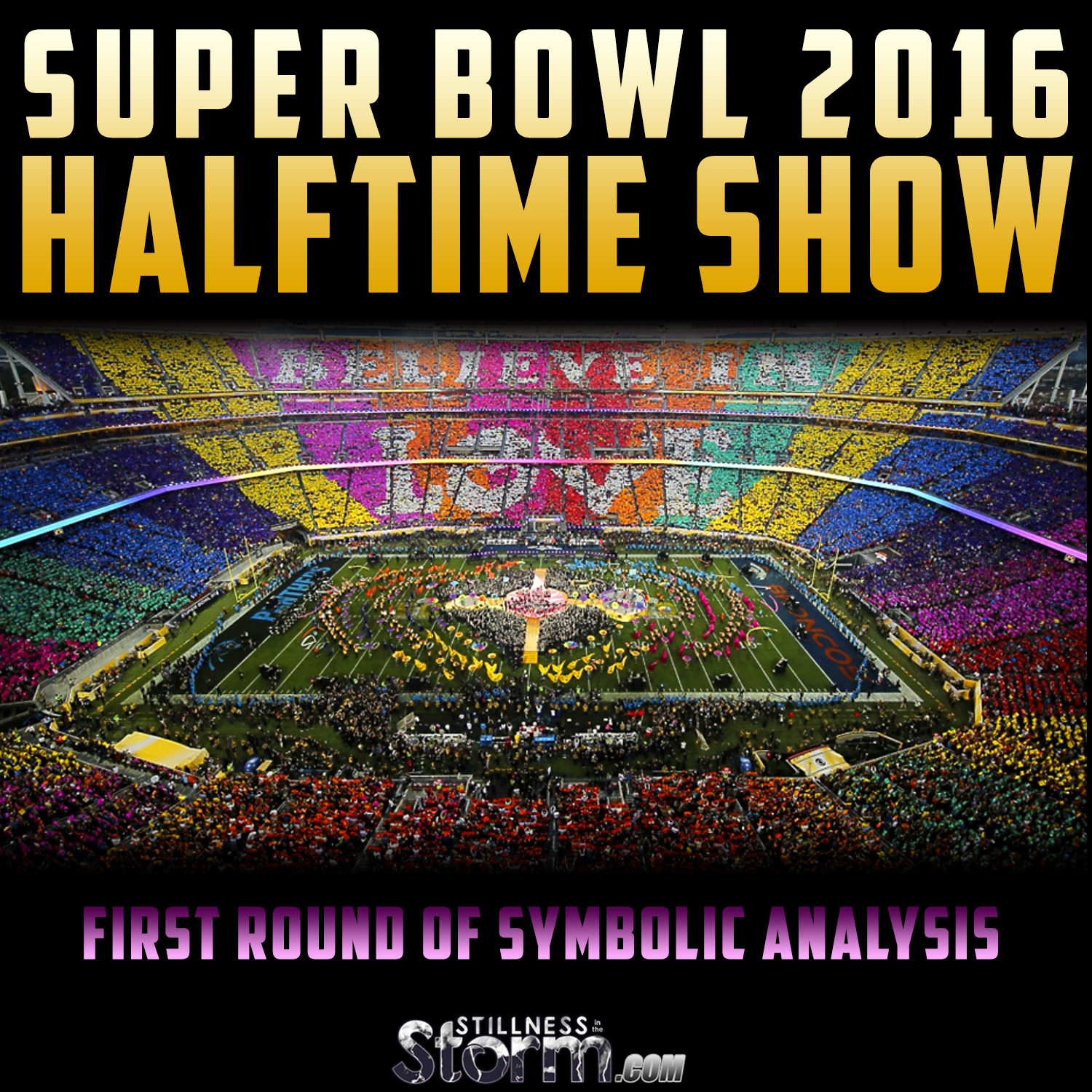 Super Bowl 2016 Halftime Show First Round of Symbolic Analysis Stillness in the Storm