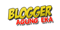Blogger Agung Eka - Ekspresikan Dirimu!!