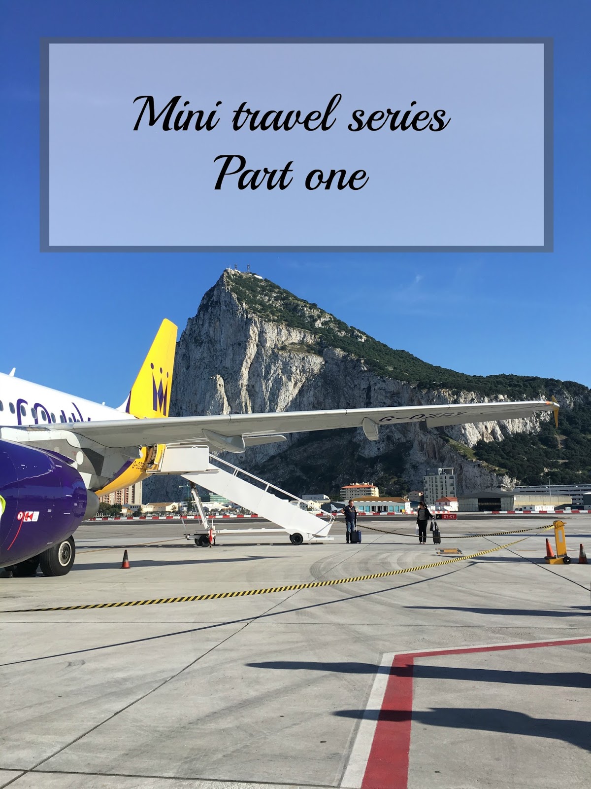Gibraltar travel series holiday Spain 