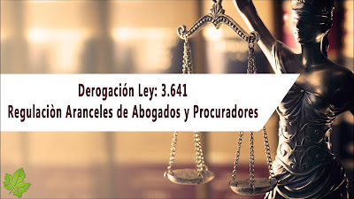 Texto derogación Ley 3641. Regulación honorarios de abogados y procuradores de Mendoza 