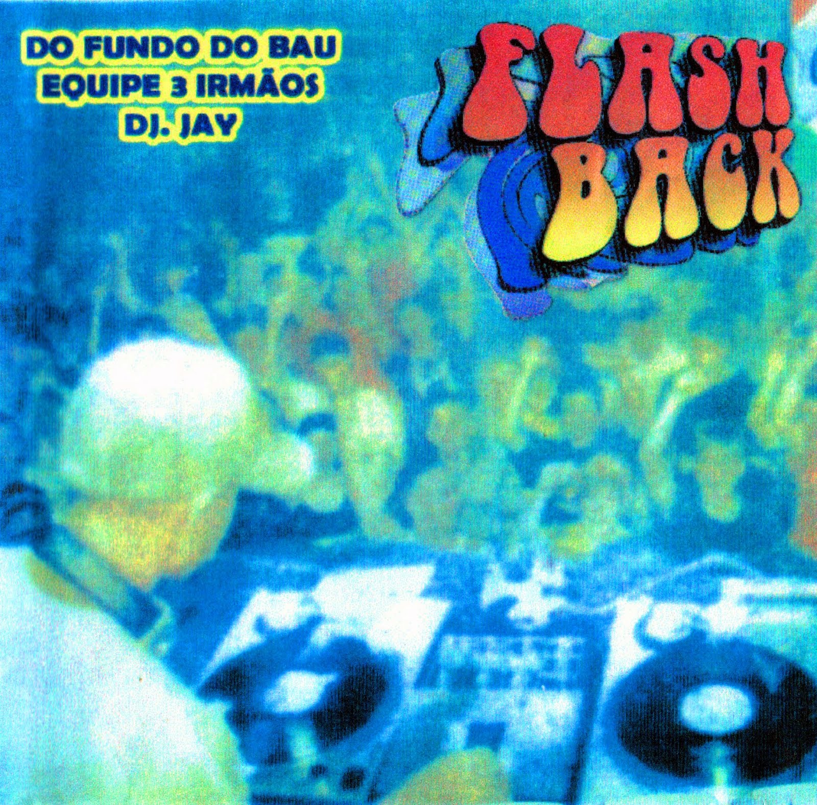 FLASH BLACK DO FUNDO DO BAU DJ .JAY
