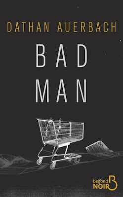 BAD MAN de Dathan Auerbach