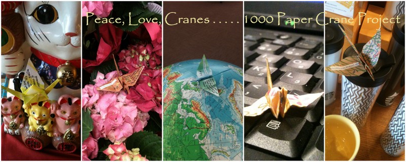 Peace, Love, Cranes . . . Clare's 1000 Paper Crane Project