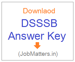 image : DSSSB Answer Key @ JobMatters.in