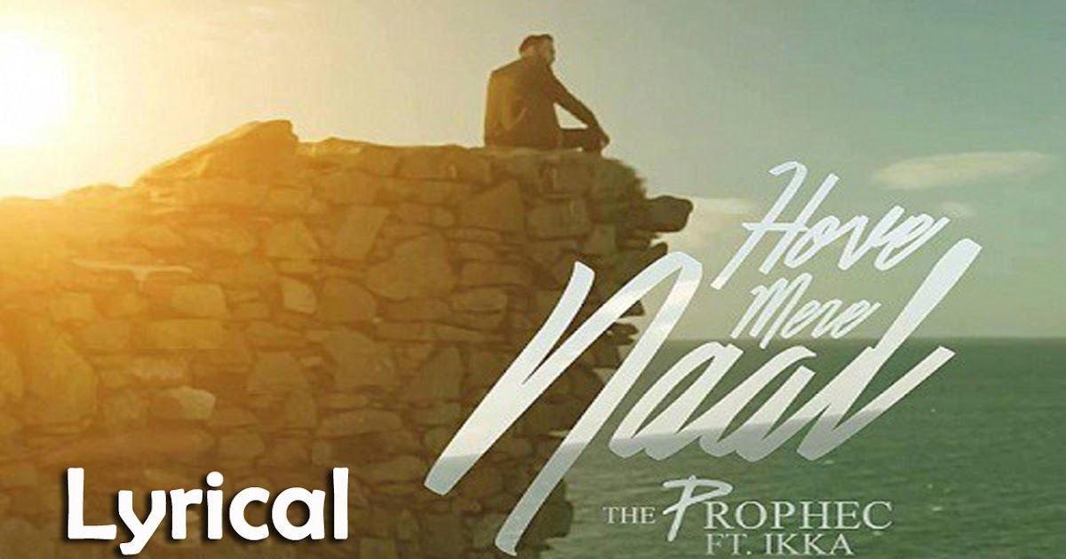 Lyrics Desk Hove Mere Naal Lyrics The Prophec Punjabi Song hove mere naal lyrics the prophec