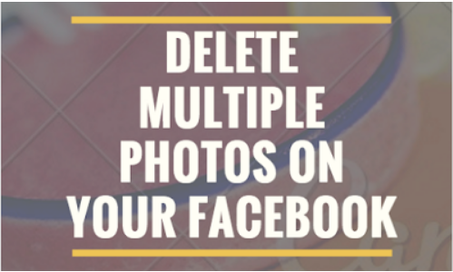 Delete All Photos On Facebook: