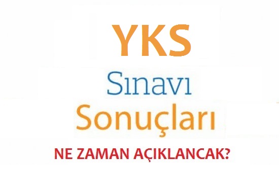 YKS Sınav Sonuçları Ne Zaman Açıklanacak 2018 yks sonuçları