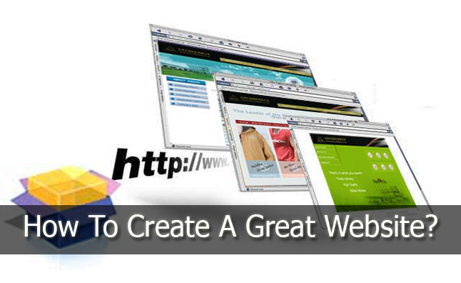 How To Create A Great Website?
