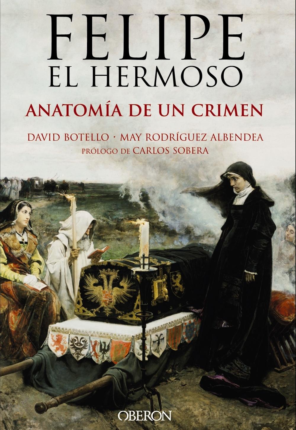 Me gustan los libros Felipe el Hermoso. Anatomía de un crimen Me gustan los libros Felipe el Hermoso. Anatomía de un crimen
