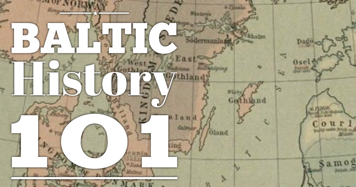 Baltic History 101 The Road Junkies