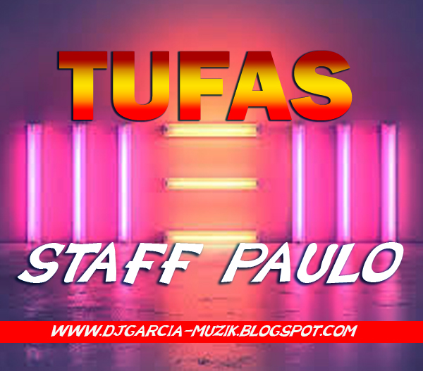 Staff Paulo ft. Mids Brazuca (The Groove) - Tuffas #Download Free