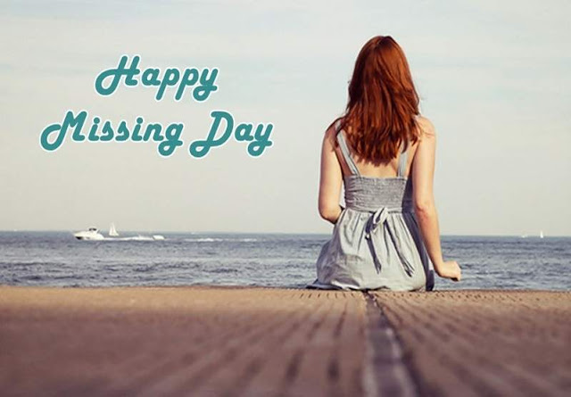 Missing Day 2018 Images Wallpapers Greetings Cards Pictures