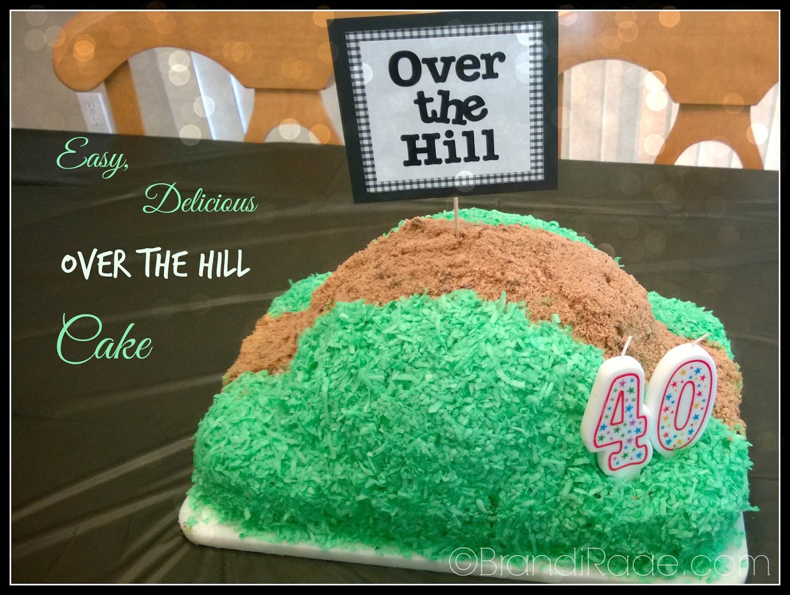 Brandi Raae Easy, Delicious Over the Hill Cake